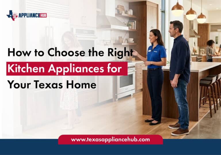 How to Choose the Right Kitchen Appliances for Your Texas Home