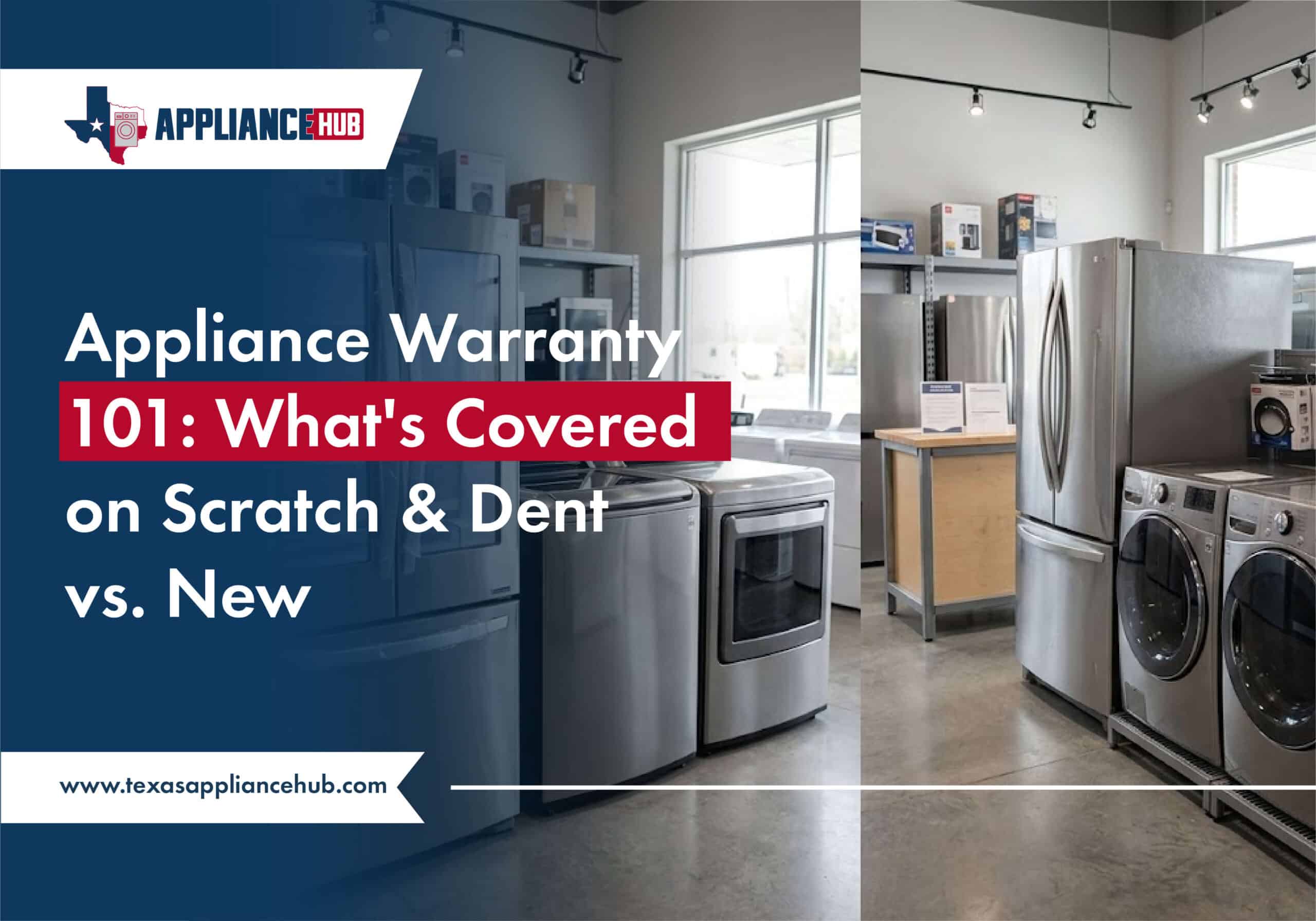 Appliance Warranty 101: What's Covered on Scratch & Dent vs. New