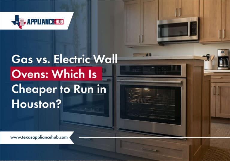 Gas vs. Electric Wall Ovens: Which Is Cheaper to Run in Houston?